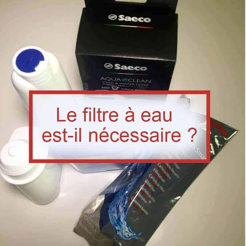 Pourquoi utiliser un filtre Aquaclean pour l'entretien des machines Philips  et Saeco ?