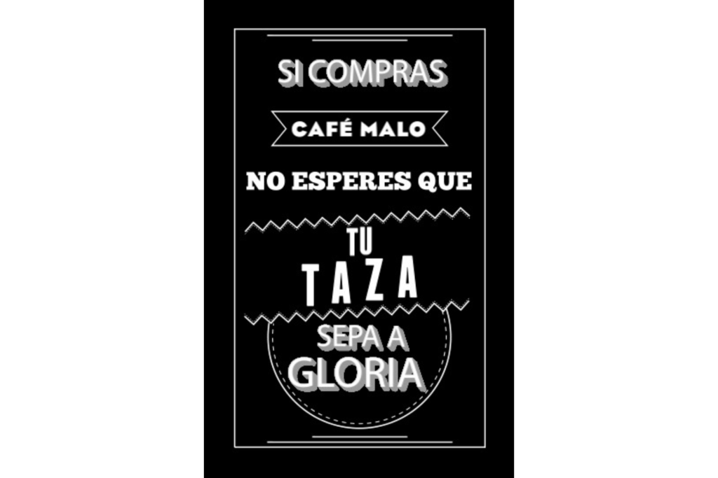 Si compras café malo, no esperes que tu taza sepa a gloria